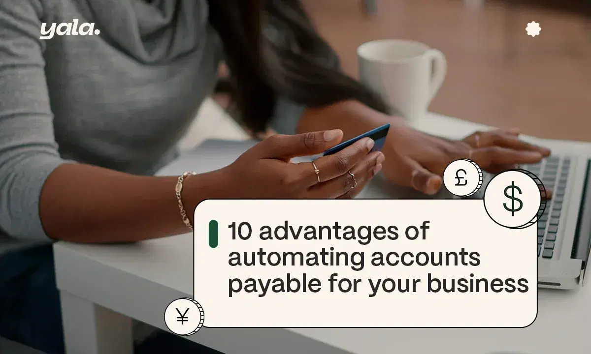 10 Benefits of Automating Accounts Payable for Your Business